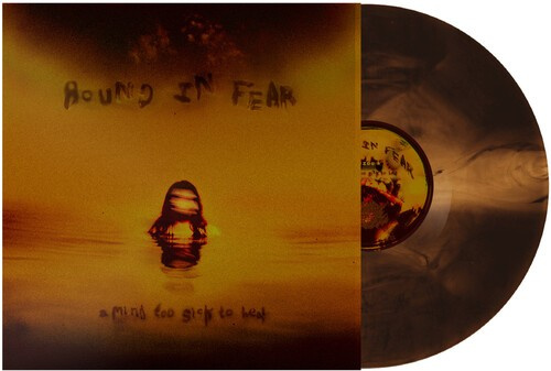Bound In Fear - A Mind Too Sick To Heal