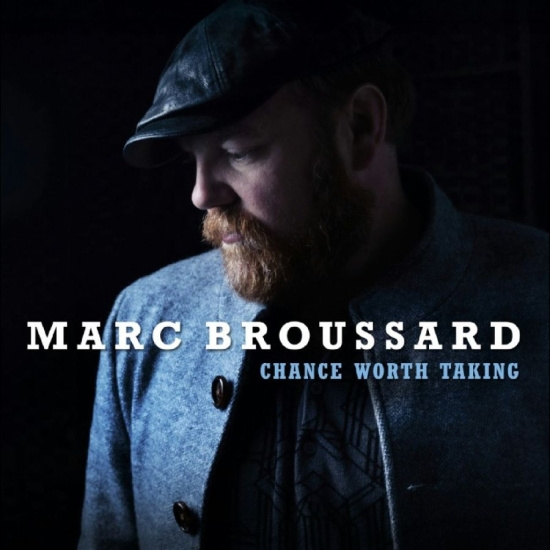 Marc Broussard - A Chance Worth Taking