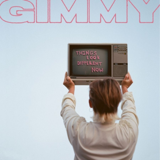 Gimmy - Things Look Different Now
