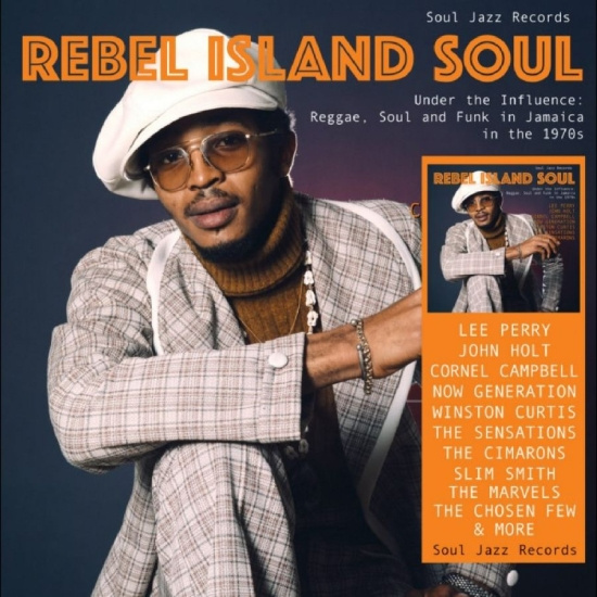 Soul Jazz Records Presents - Rebel Island Soul ? Under The Influ