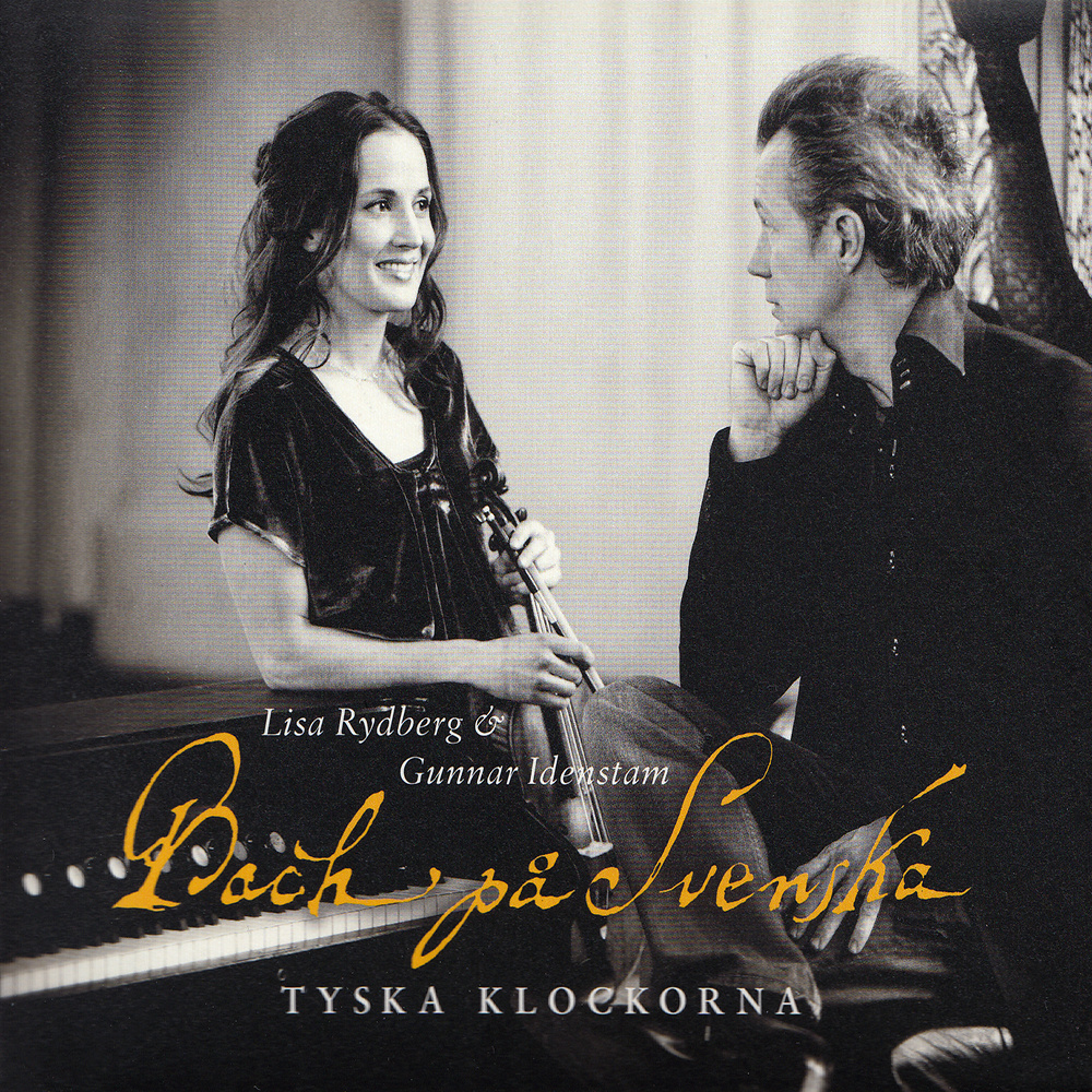 Lisa Rydberg & Gunnar Idenstam - Bach på svenska: Tyska klockorna (Digipak CD)