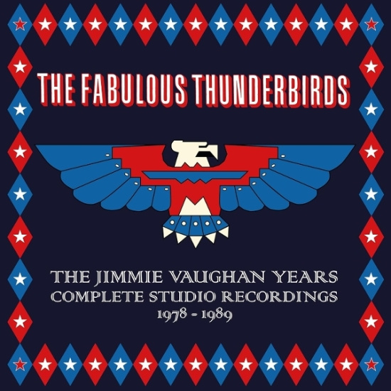 The Fabulous Thunderbirds - The Jimmie Vaughan Years. Complete Studio Recordings 1978 -1989