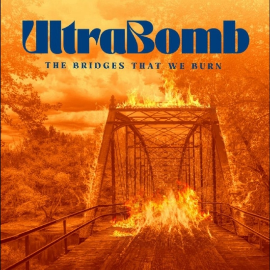 Ultrabomb - The Bridges That We Burn
