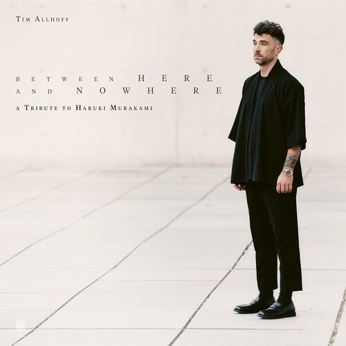 Tim Allhoff - Between Here And Nowhere - Tribute