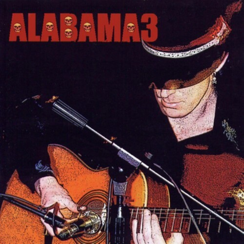 Alabama 3 - Last Train To Mashville Vol2.