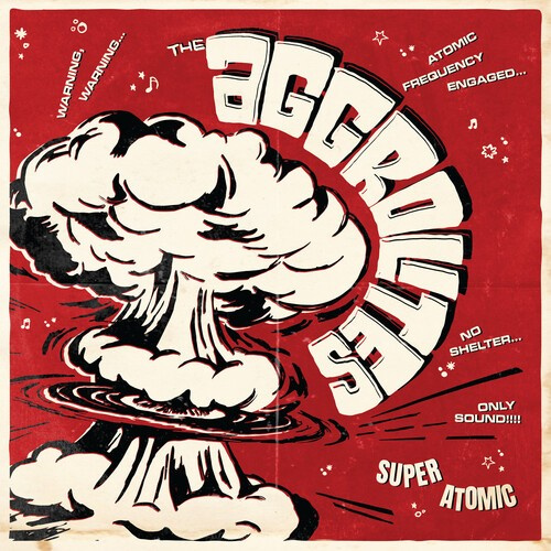 Aggrolites The - Super Atomic