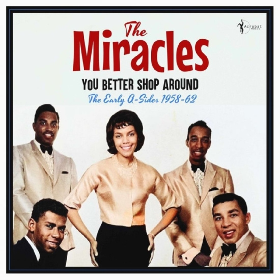 The Miracles - You Better Shop Around: The Early A