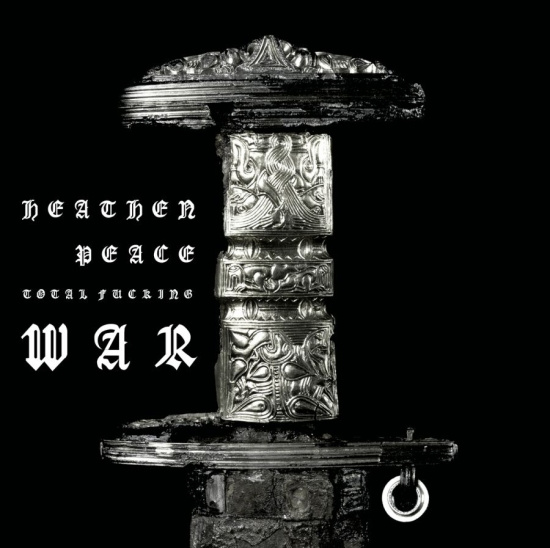 Heathen Peace - Total Fucking War (Black Vinyl Lp)