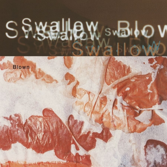 Swallow - Blown (Ltd Off White Vinyl + 12'')