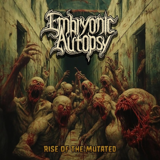 Embryonic Autopsy - Rise Of The Mutated (Digipack)