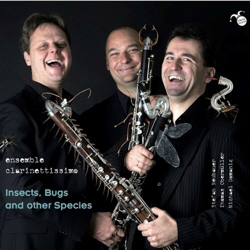 Ensemble Clarinettissimo - Insects, Bugs And Other Species