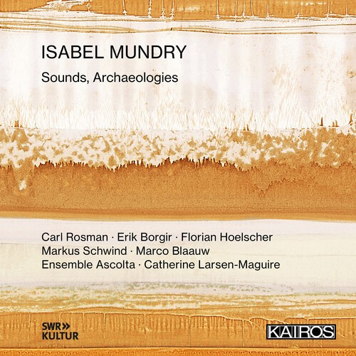 Isabel Mundry - Sounds, Archaeologies