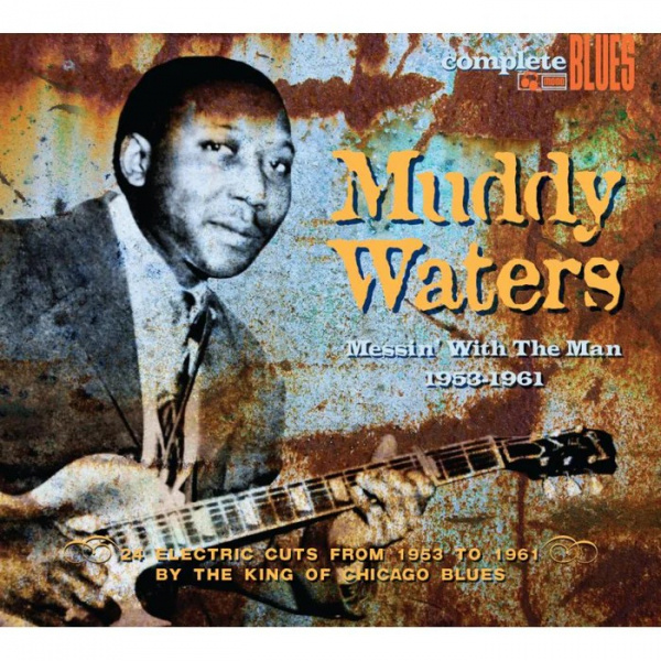 Muddy Waters  - Messin With Man