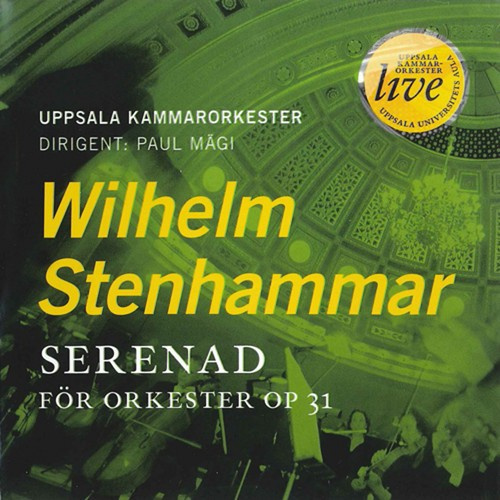 Wilhelm Stenhammar / Serenad För Or - Uppsala Kammarorkester 
