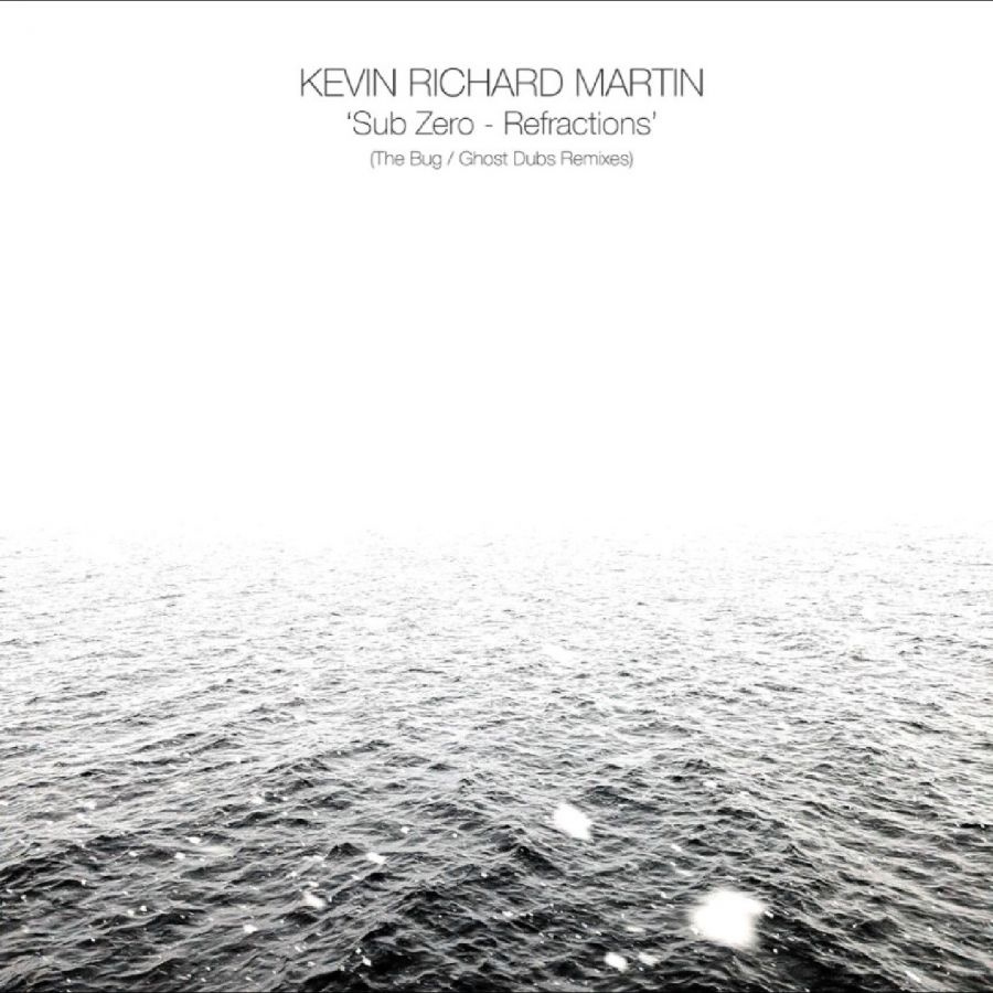 Kevin Richard Martin - Sub Zero - Refractions (The Bug / G