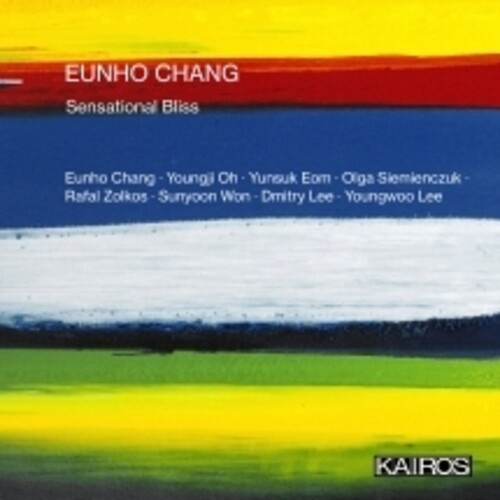 Eunho Chang - Sensational Bliss