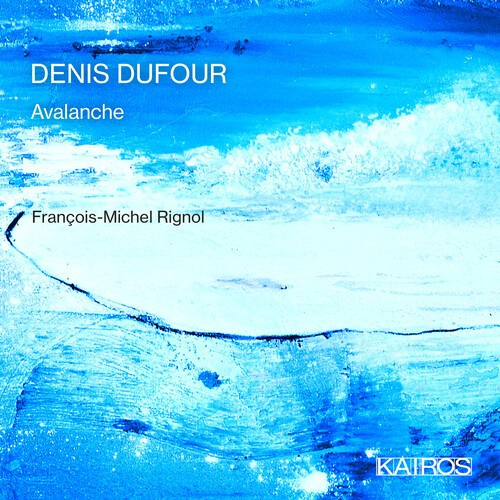 Denis Dufour - Avalanche - Works For Piano Solo