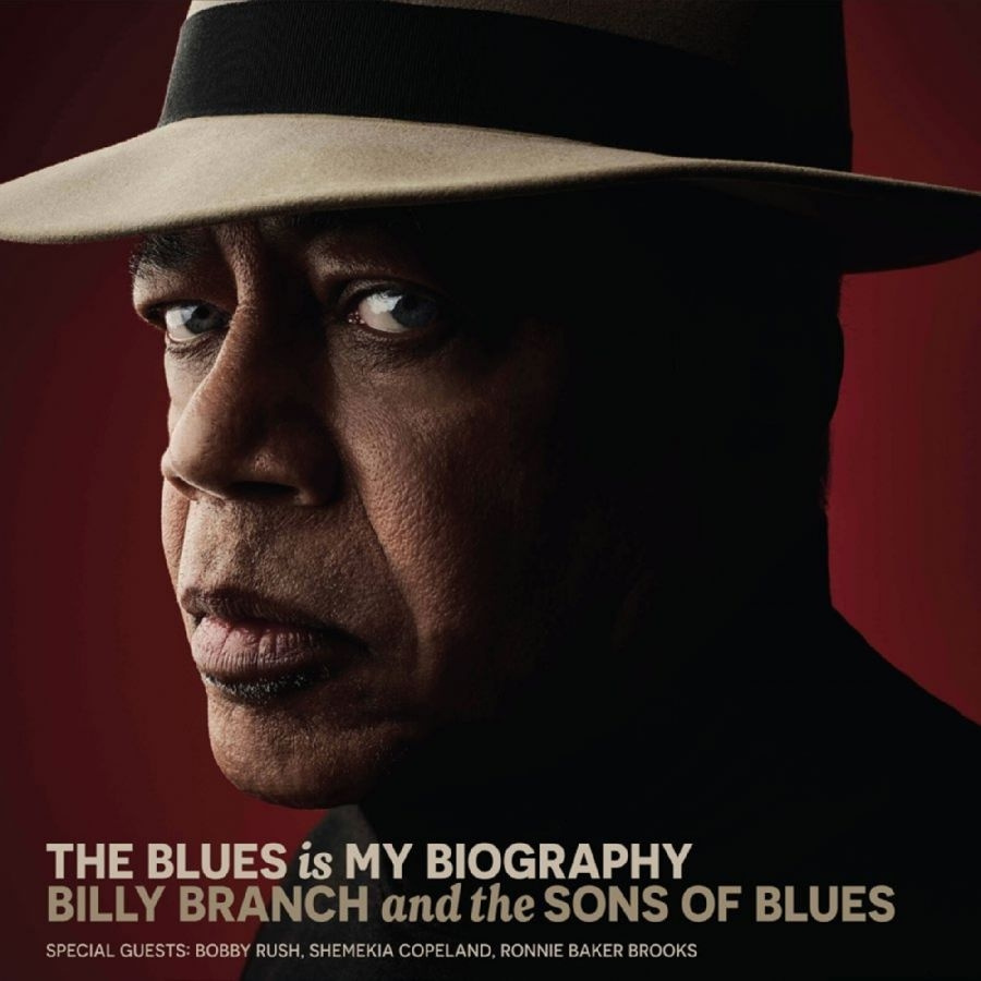 Billy Branch And The Sons Of Blues - The Blues Is My Biography