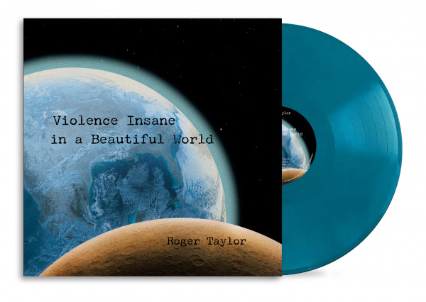 Roger Taylor - Violence Insane In A Beautiful World (Blue Vinyl)