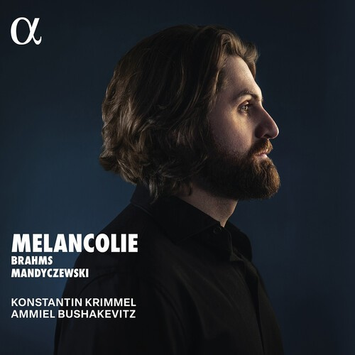 Konstantin Krimmel Ammiel Bushakev - Brahms & Mandyczewski: Melancolie