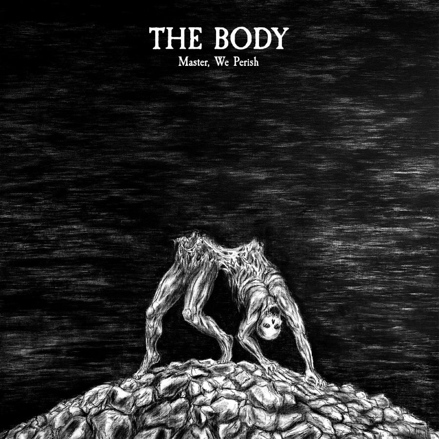 Body The - Master, We Perish (Deluxe Edition)