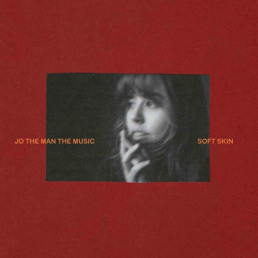 Jo The Man The Music - Soft Skin (Only)
