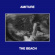 Amiture - The Beach Amiture - The Beach