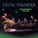 Celtic Thunder - Live In Concert 1978-2018 Celtic Thunder - Live In Concert 1978-2018