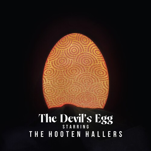 The Hooten Hallers - The Devil's Egg