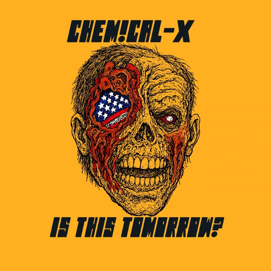 Chemical-X - Is This Tomorrow?