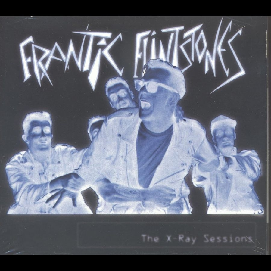 Frantic Flintstones - X-Ray Sessions