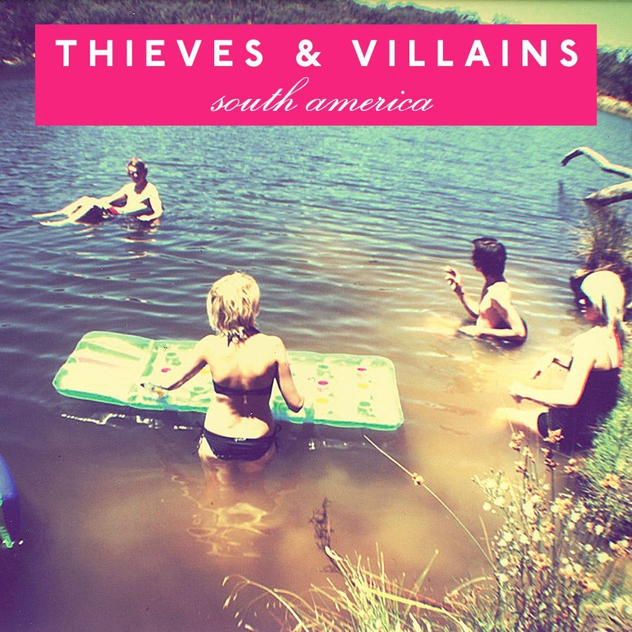 Thieves And Villains - South America