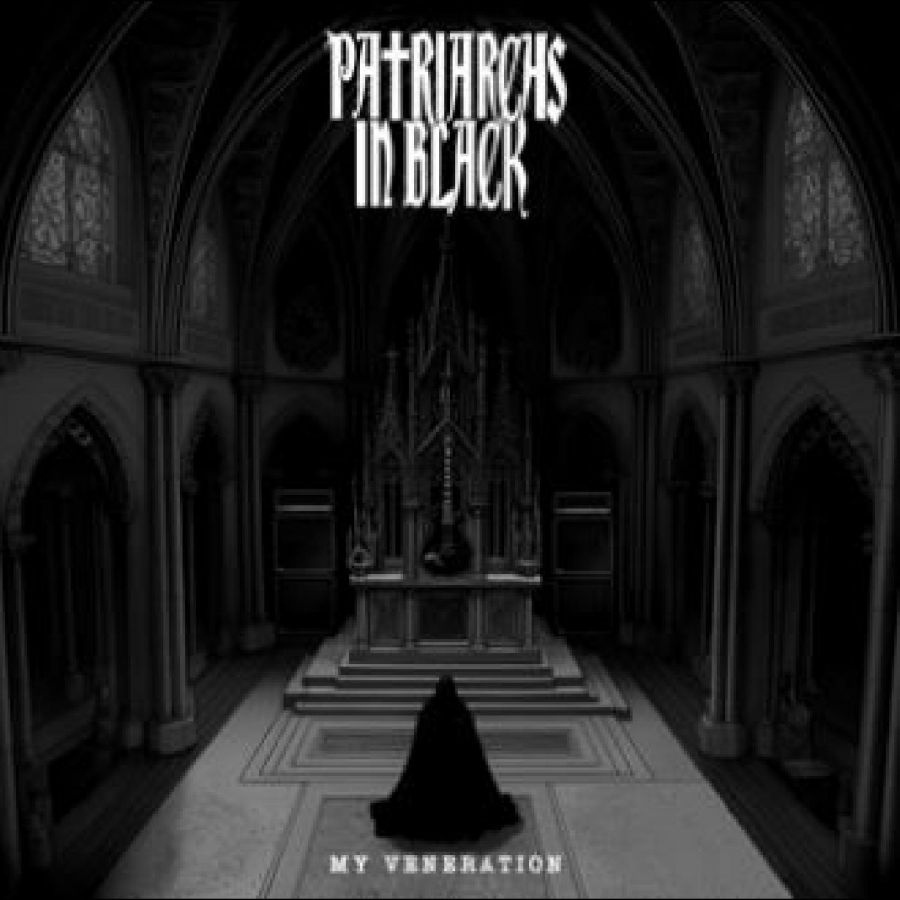 Patriarches In Black - My Veneration