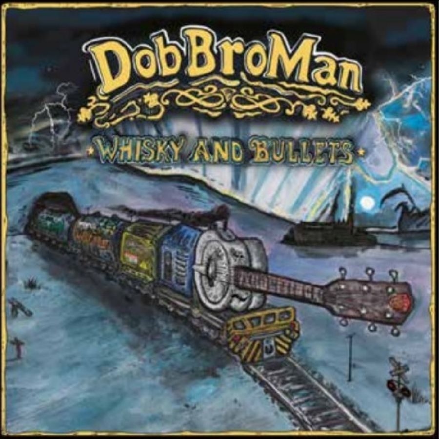 Dobbroman - Whisky And Bullets