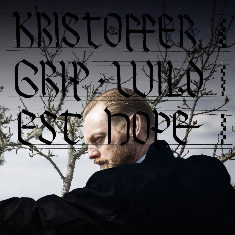 Kristoffer Grip - Wildest Hope