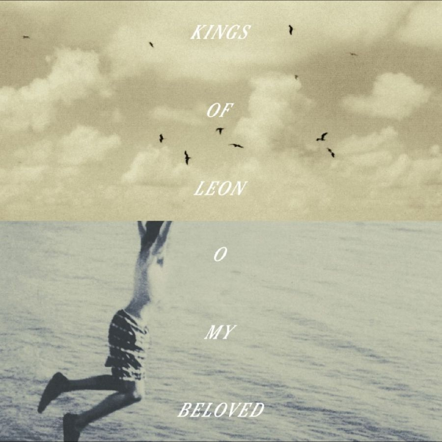 Kings Of Leon - O My Beloved