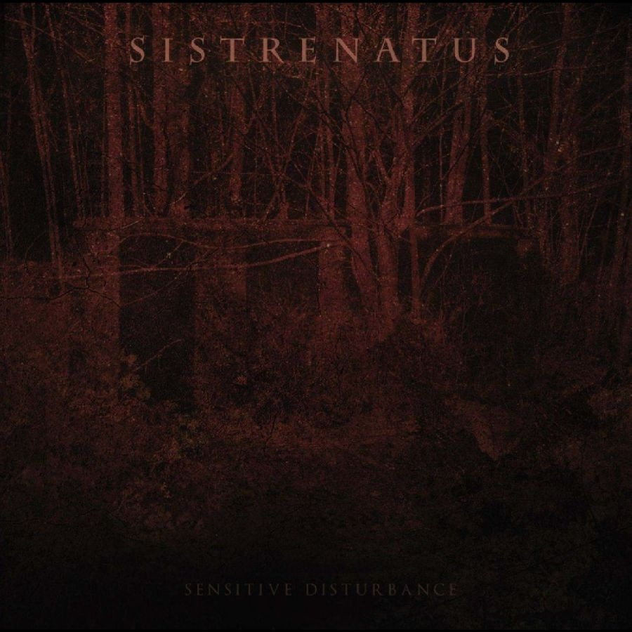 Sistrenatus - Sensitive Disturbance