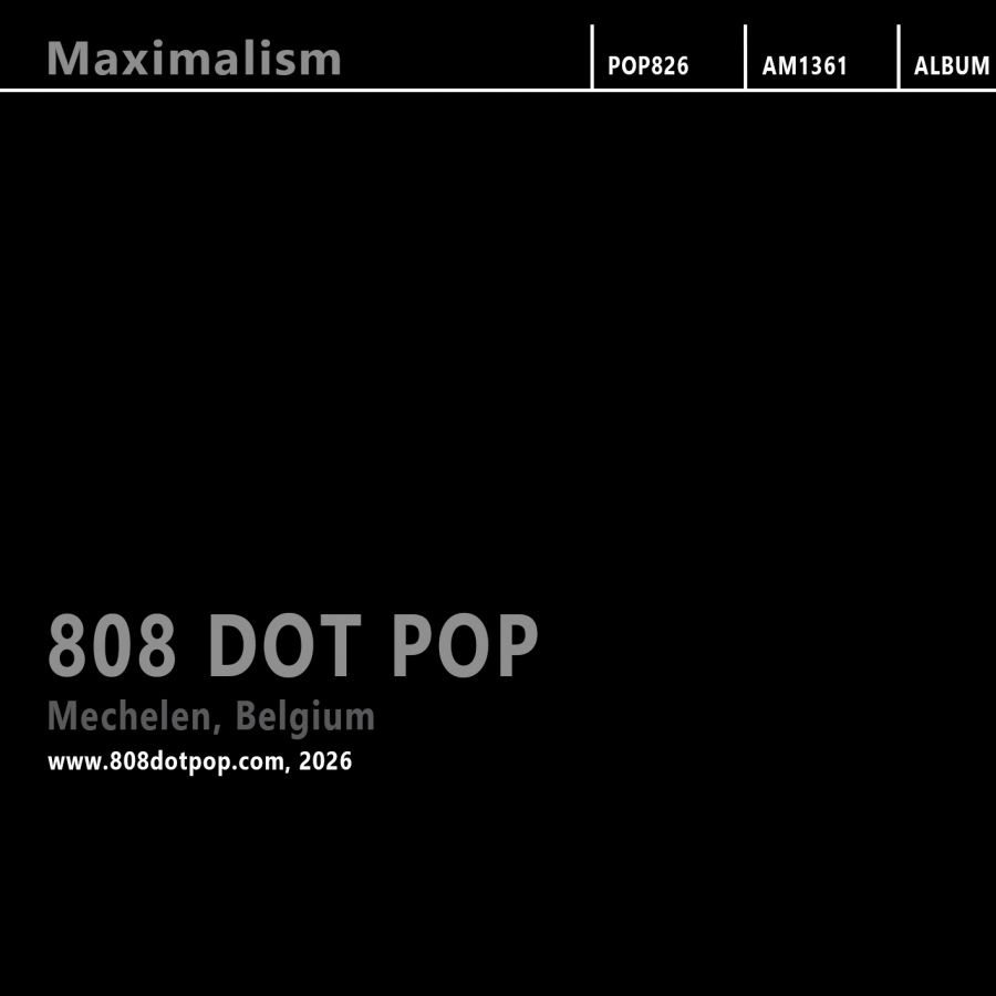 808 Dot Pop - Maximalism (Black Album)