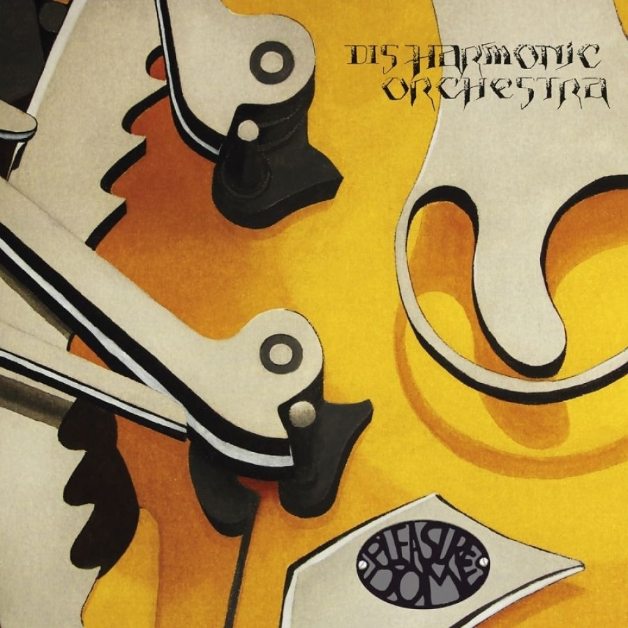 Disharmonic Orchestra - Pleasuredome