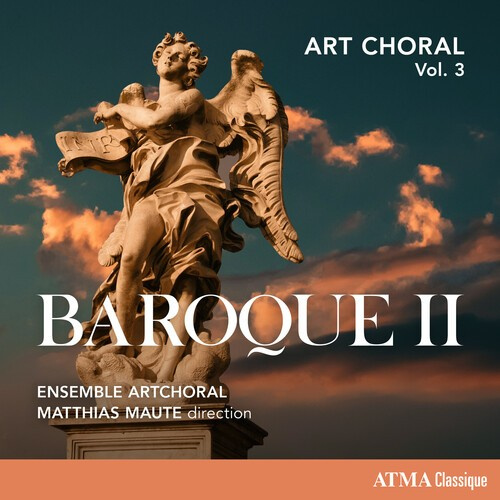 Ensemble Artchoral Maute Matthias - Art Choral Vol. 3: Baroque Ii