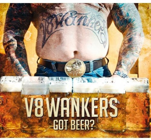 V8 Wankers - Got Beer?