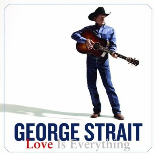 Strait George - Love Is Everything