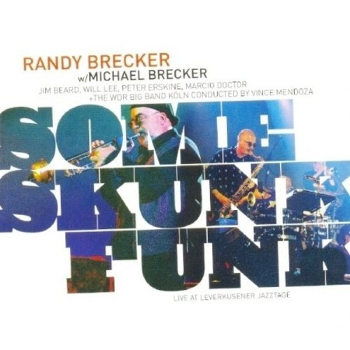 Brecker Randy And Michael - Some Skunk Funk