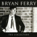 Bryan Ferry - Bryan Ferry Collecti Bryan Ferry - Bryan Ferry Collecti
