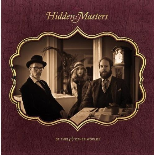 Hidden Masters - Of This And Other Worlds