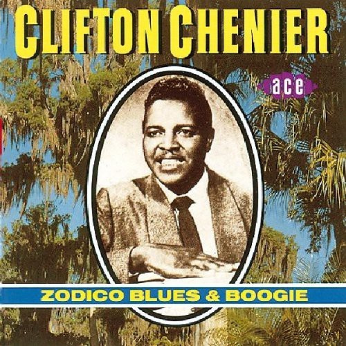 Clifton Chenier - Zodico Blues And Boogie