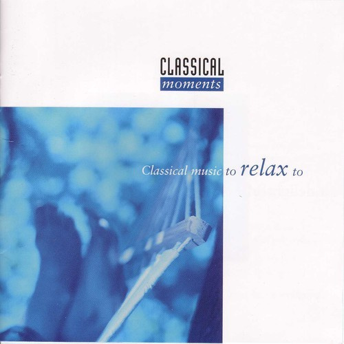 Classical Moments - Classical Moments - Koppla Av