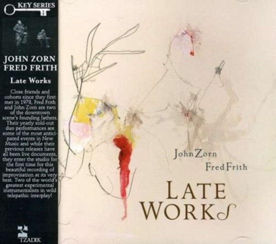 Zorn John & Frith Fred - Late Works
