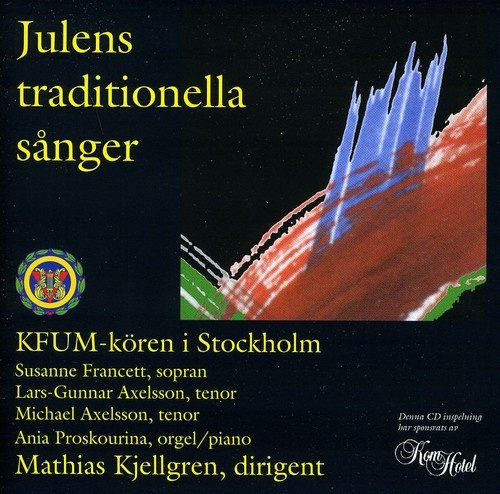 Kfum-Kören I Stockholm - Julens Traditionella Sånger