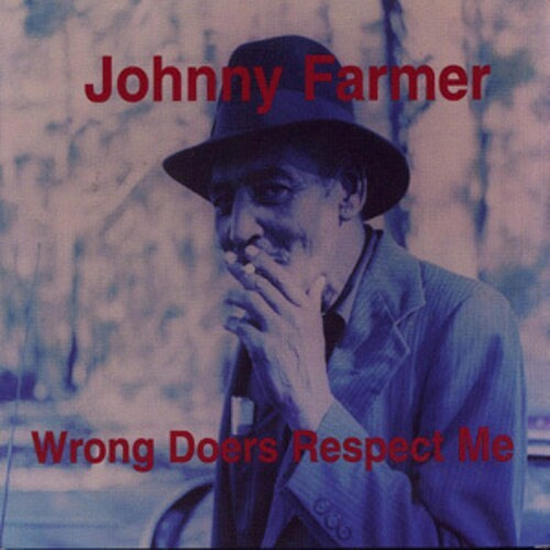 Farmer Johnny - Wrong Doers Respect Me